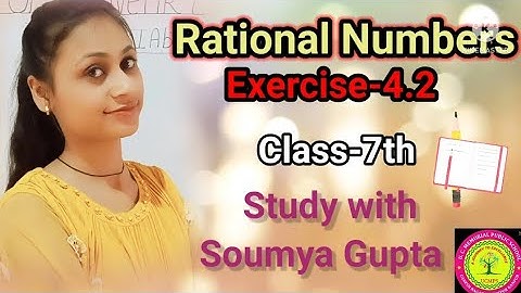 | Rational Numbers |  Exercise - 4.2 (@soumyagupta4512 )  Class-7th