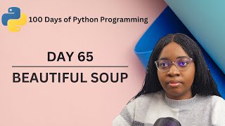 Web Scrapping with Beautiful Soup | 100 Days of Python Programming | Day 65