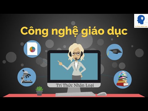 Video: Công Nghệ Giáo Dục Hiện đại Là Gì