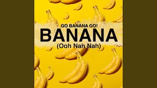 Banana (Ooh Nah Nah)