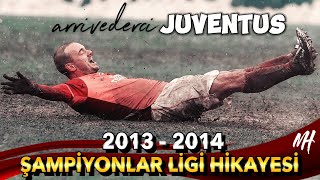 2013 - 2014 Galatasaray Şampi̇yonlar Li̇gi̇ Hi̇kayesi̇ 2 Bölüm Arrivederci Juventus