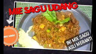 MEMBUAT MIE SAGU TUMIS UDANG |MIE SAGU KEPULAUAN MERANTI, NIKMAT!!