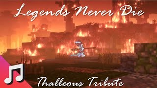 Thalleous Tribute "Legends Never Die" (Minecraft Music Video)♫