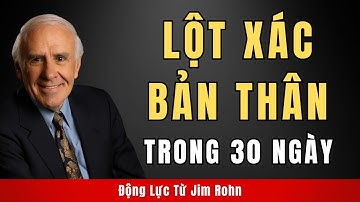 Lột Xác Bản Thân Trong 30 Ngày | Động Lực Từ Jim Rohn