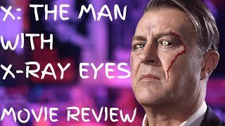 X: THE MAN WITH X-RAY EYES (1963) - Movie Review