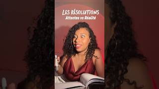 Les Résolutions - Attentes Vs Réalité