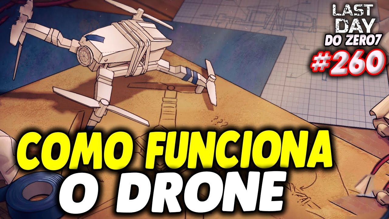 COMO FUNCIONA O DRONE - LAST DAY DO ZERO 7 #260 - YouTube