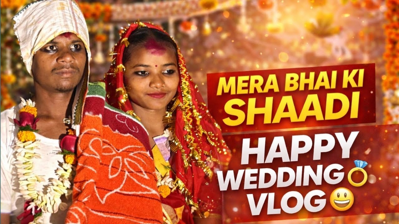 Mera Bhai Ka Sadi |Happy Wedding Vlog 😀❤️