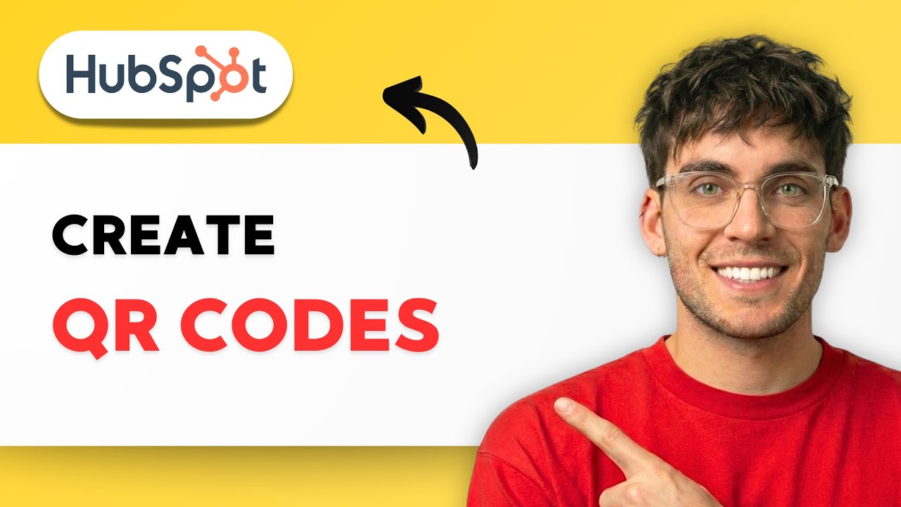 How to Create QR Codes in HubSpot [2026 Full Guide] - YouTube