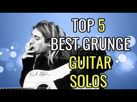 Top 5 Grunge best guitar solos