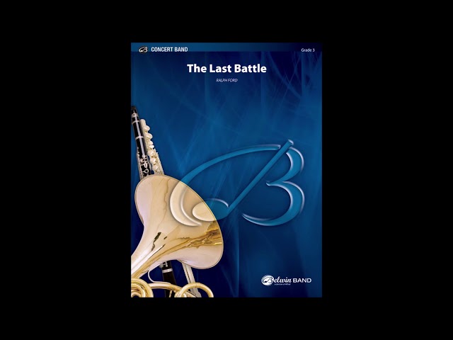 最後の戦い（ラルフ・フォード）【The Last Battle】 The Last Battle - Ralph Ford - YouTube