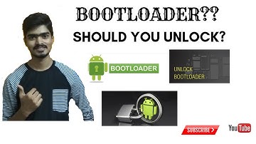 bootloader| advantages & disadvantages of unlocking bootloader|should you unlock your bootloader?
