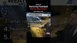 Ranking The Funniest 2024 News Bloopers PT. 3 #news #newsbloopers #bloopers #funny #fyp #viral