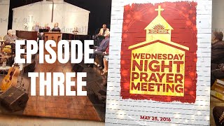 Wednesday Night Prayer Meeting Full Episode Three