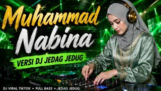 Sholawat DJ 🔥 Paling Dicari! Muhammad Nabina Versi DJ Jedag Jedug Full Bass Viral TikTok Ketagihan