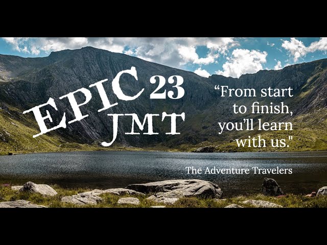 Epic 23 JMT Episode 1