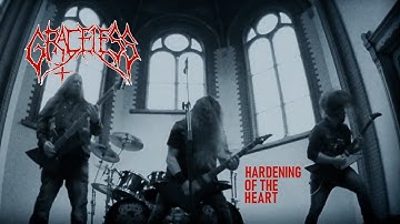 GRACELESS -  Hardening Of The Heart (Official video)