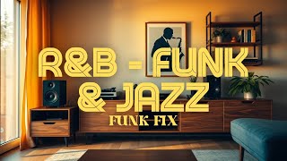 escape The Everyday  Ru0026b X Funk U0026 Jazz  Funk Fix