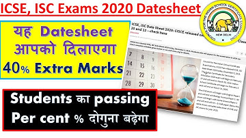ICSE, ISC Exams 2020 Datesheet /यह Datesheet दिलाएगा 40% Extra Marks / Passing Per cent दोगुना बढ़ेगा