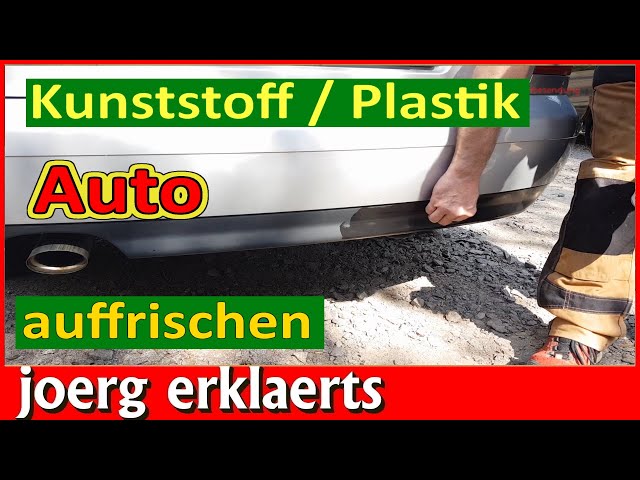 Kunststoff am Auto auffrischen graue Plastik aufbereiten DIY Tutorial No.  331 