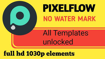 How To Remove Watermark In Pixelflow | How To Unlock All Templates in Pixelflow | Pixelflow mod Apk.
