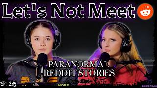 Information Let’s Not Meet || Scary Reddit Stories || Ghosteas || Paranormal Podcast Guide