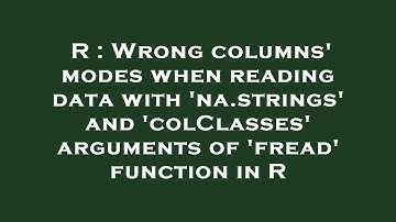 R : Wrong columns