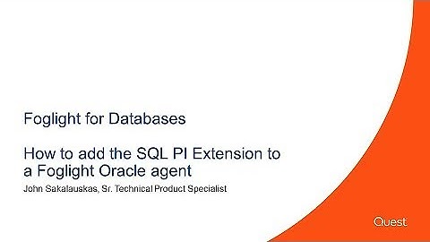 Foglight for Databases - How to Add the SQL PI Extension to a Foglight Oracle Agent 5.9.2