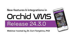 Webinar Recording Orchid VMS 24.3 Release Training