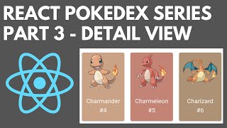 React JS Pokedex Tutorial - Part 3 - Detail View and Navigation