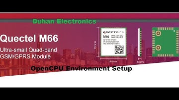 M66 OpenCPU 1  Quectel M66 OpenCPU Environment Setup