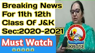 Latest Breaking News Of JKBOSE For 11th & 12th Class 2021 | Jkbose 11th 12th Board Exams 2020-2021