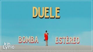 Bomba Estereo - Duele | L y r i c