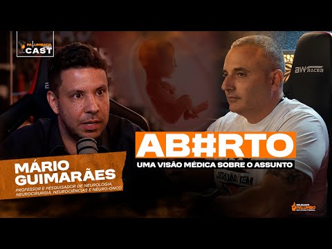UMA VISÃO MÉDICA SOBRE O AB#RT0 - Dr Mário Guimarães | Palumbada Neles