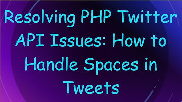 Resolving PHP Twitter API Issues: How to Handle Spaces in Tweets