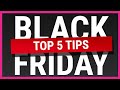 Top 5 tips to make sure you get the best deals | Black Friday 2020