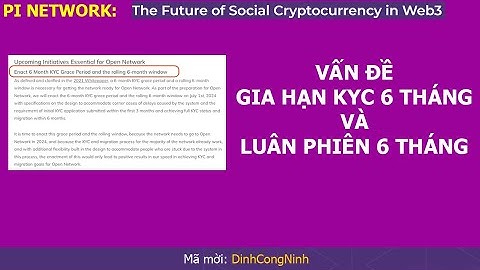 Pi Network: Gia hạn KYC 6 tháng và Luân Phiên 6 tháng.
