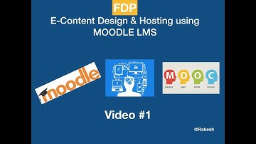 Video #1:Faculty Development Programme- E-Content design and Hosting using MOODLE LMS