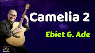 Ebiet G  Ade  -  Camelia 2  (Lirik Lagu)