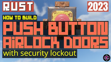 RUST Electrical | How To Build PUSH BUTTON AIRLOCK DOORS - With Security Lockout - 2023