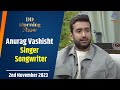 Dd morning show  anurag vashisht  singer  songwriter  2nd november 2023