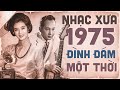 Tuyển Tập Nhạc Xưa 1975 Đỉnh Đám Một Thời - Có Rất Nhiều Bài Bạn Chưa Từng Được Phát Hành