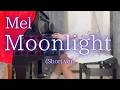 【Mel】「Moonlight」(Short ver) を弾いてみました。