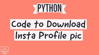 Download Instagram Profile Pic with Python | Engineer Apex