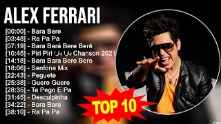A.l.e.x F.e.r.r.a.r.i Greatest Hits ~ Top 100 Artists To Listen in 2023
