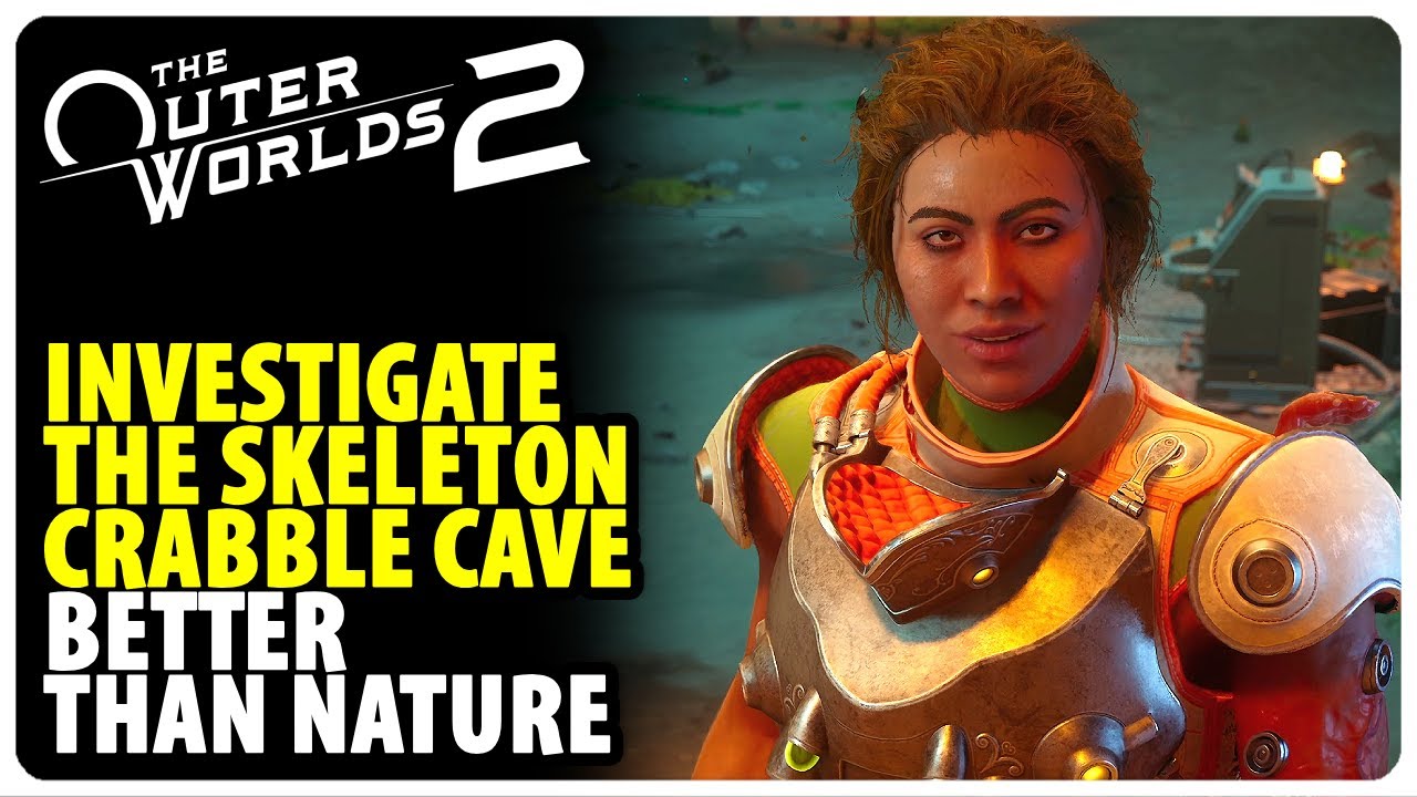 Исследуйте пещеру Скелетов-Крабблов — Лучше, чем природа | The Outer Worlds 2