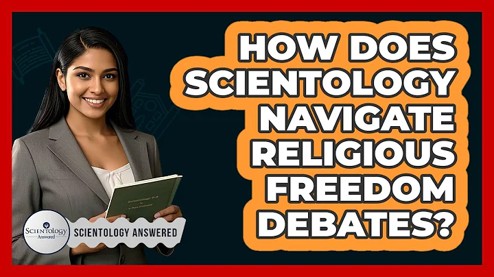 How Does Scientology Navigate Religious Freedom Debates?