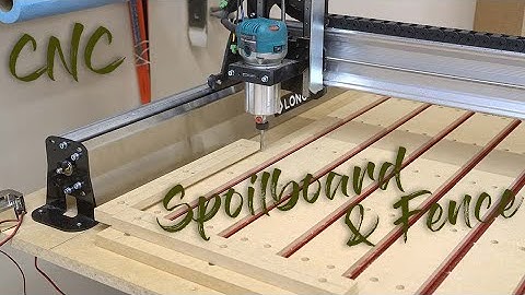 Longmill CNC Spoilboard and Fence