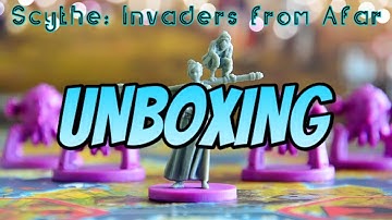 Unboxing Scythe: Invaders From Afar Expansion - Expand Your Scythe Universe!