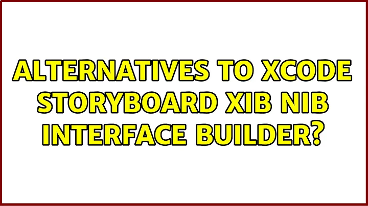 Alternatives to Xcode Storyboard XIB NIB interface builder?